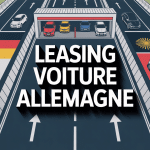 Leasing voiture Allemagne vue autoroute drapeaux garage